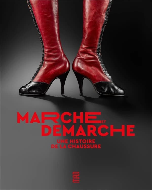 Marche et démarche : une histoire de la chaussure : [exposition, Paris, Musée des arts décoratifs, 7 novembre 2019-23 février 2020]