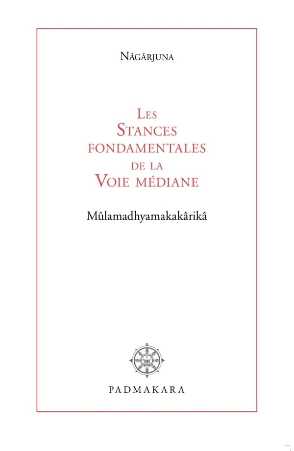 Les stances fondamentales de la voie médiane