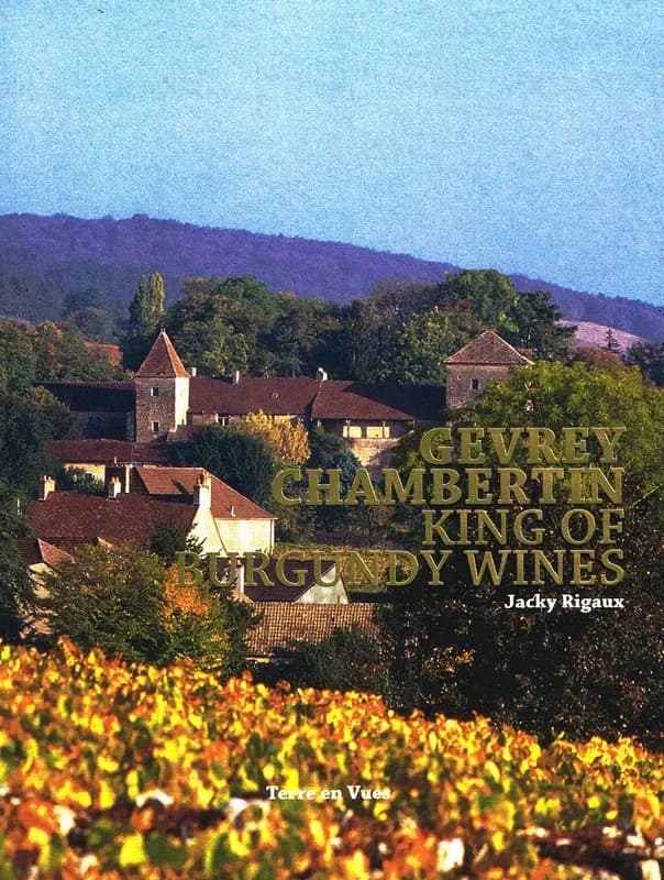 Gevrey-Chambertin, king of burgundy wines