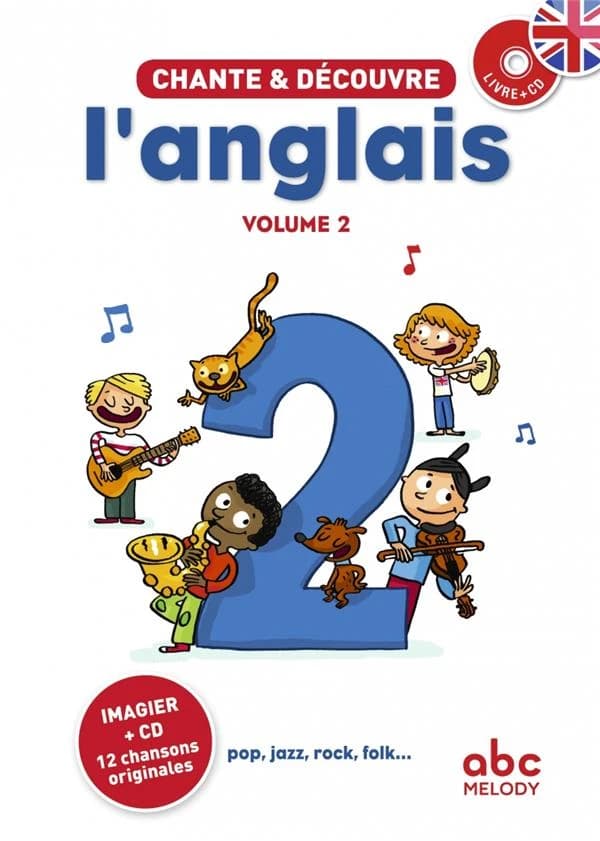 Chante et découvre l'anglais. Volume 2