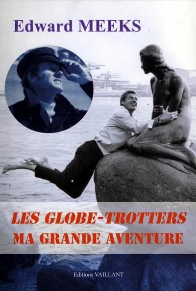 "Les Globe-trotters", ma grande aventure
