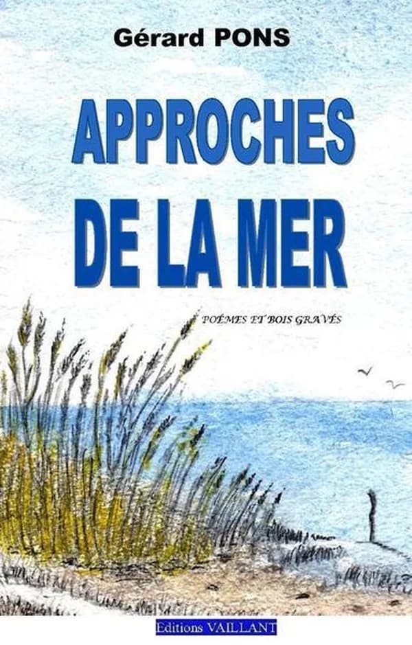 Approches de la mer : poèmes et textes