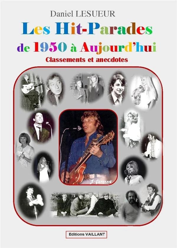 Les hits-parades de 1950 à aujourd'hui : classements et anedoctes