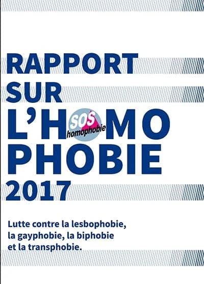 Rapport sur l'homophobie ; lutte contre la lesbophobie, la gayphobie, la biphobie et la transphobie (édition 2017)