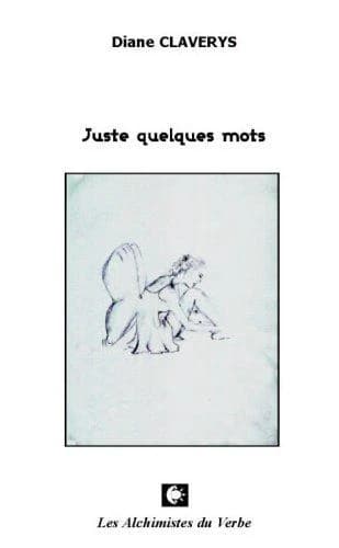 Juste quelques mots