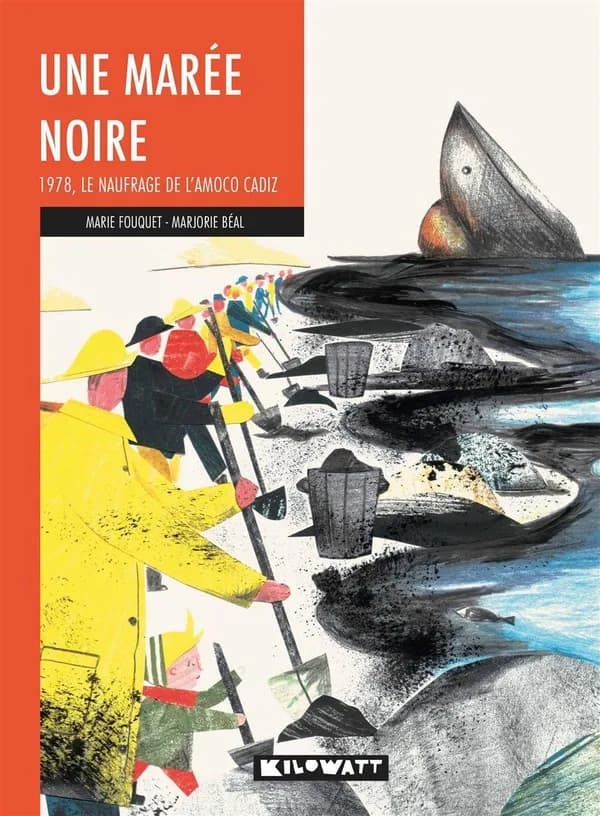 Une marée noire : 1978, le naufrage de l'"Amoco Cadiz"