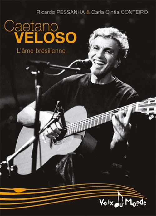 Caetano Veloso : l'âme brésilienne