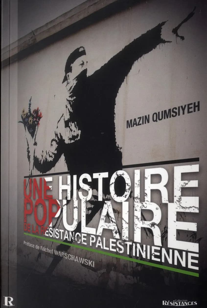 Une histoire populaire de la résistance palestinienne : l'espoir et l'autonomisation