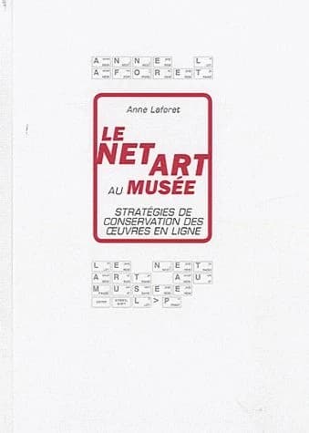 Le Net art au musée : stratégies de conservation des oeuvres en ligne