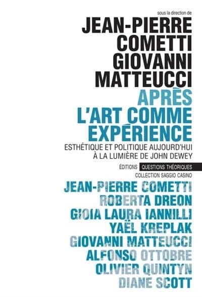 Après "L'art comme expérience" : esthétique et politique aujourd'hui à la lumière de John Dewey