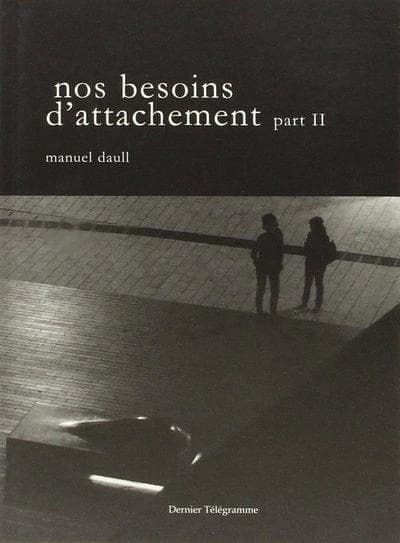 Nos besoins d'attachement. Part II