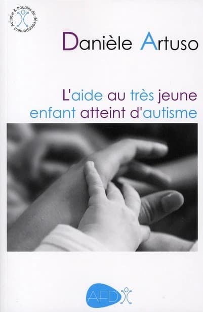 L'aide au très jeune enfant atteint d'autisme