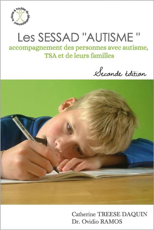 Les SESSAD autisme : accompagnement des personnes avec autisme TSA et de leurs familles (2e éd.) Dr. Ovidio Ramos, Catherine Treese-Daquin