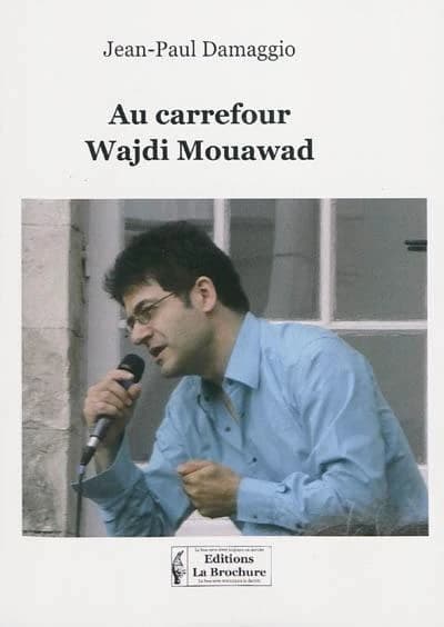 Au carrefour, Wajdi Mouawad
