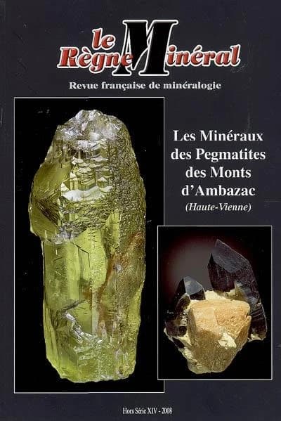 Les minéraux des Pegmatites des Monts d'Ambazac (Haute-Vienne)