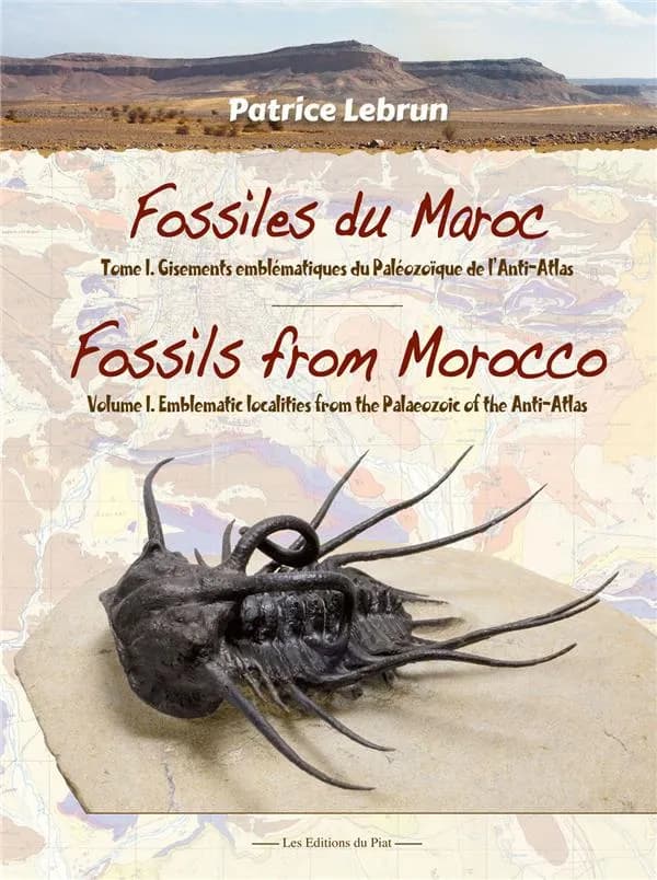 Fossiles du Maroc. Tome I, Gisements emblématiques du Paléozoïque de l'Anti-Atlas