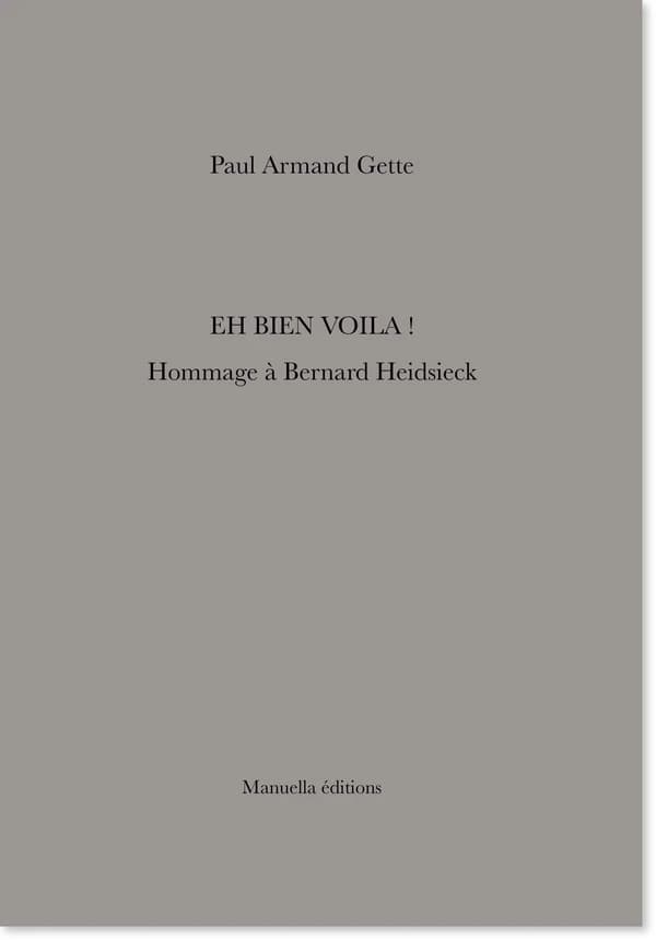 Eh bien voilà ! ; hommage à Bernard Heidsieck