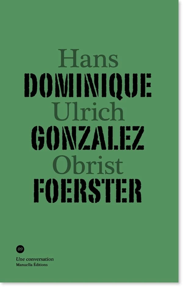 Dominique Gonzalez-Foerster : [conversation avec] Hans Ulrich Obrist
