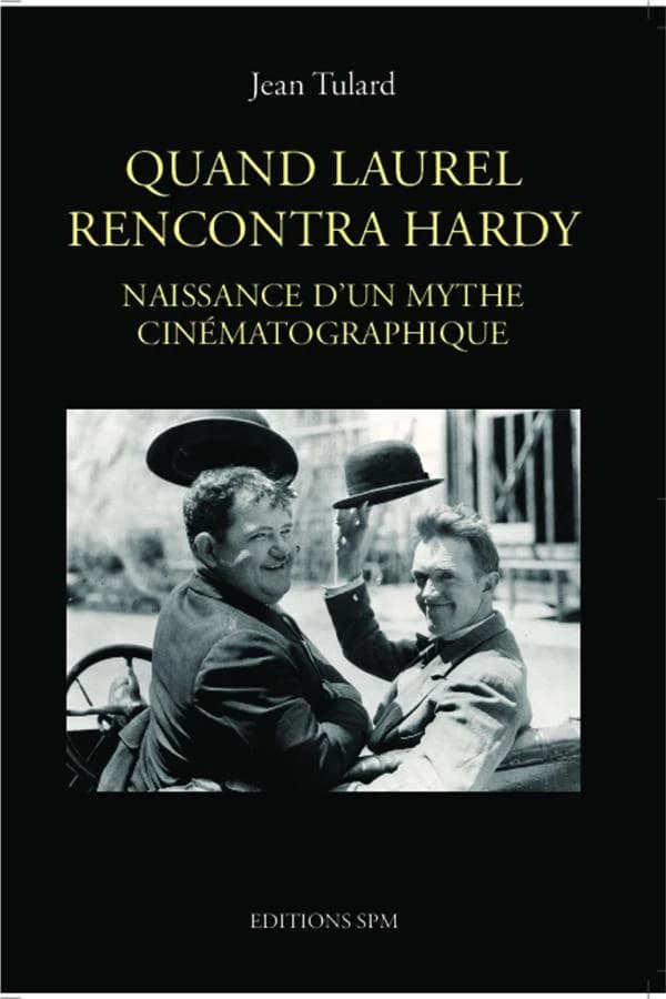 Quand Laurel rencontra Hardy : naissance d'un mythe cinématographique
