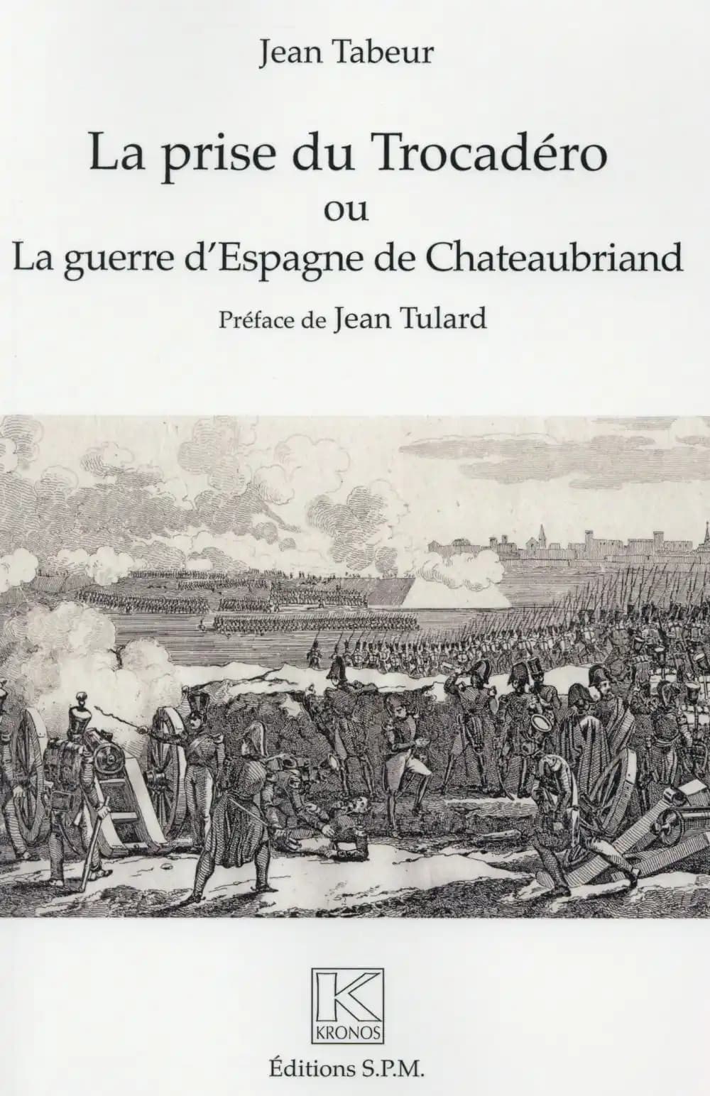 La prise de Trocadéro ou La guerre d'Espagne de Chateaubriand