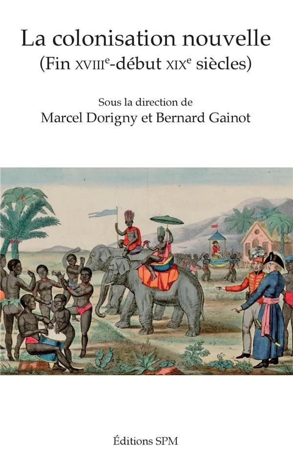 La colonisation nouvelle : fin XVIIIe-début XIXe siècles