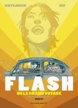 Flash ou Le grand voyage. Volume 1