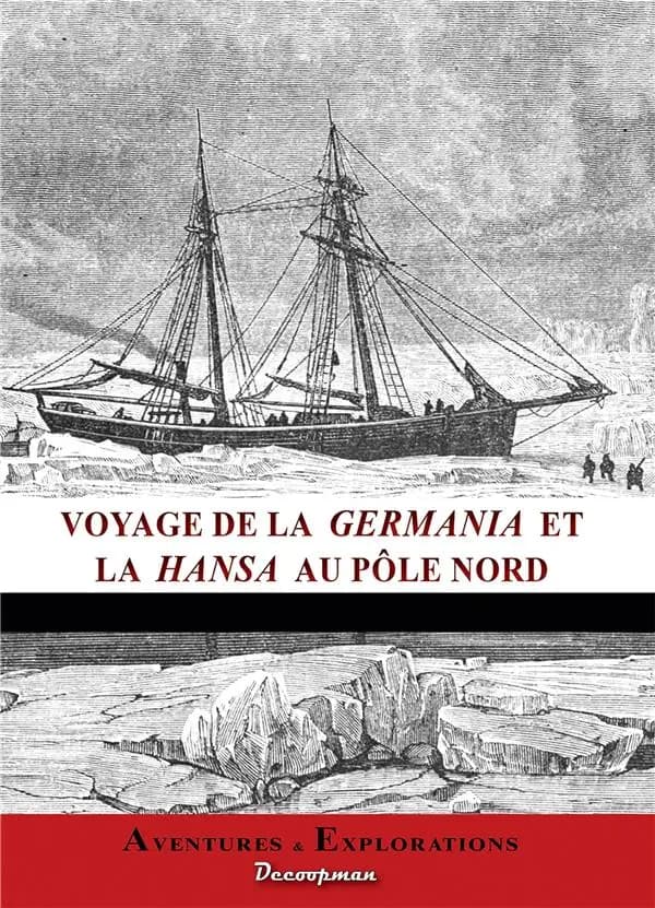 Voyage des navires la "Germania" et la "Hansa" au Pôle Nord