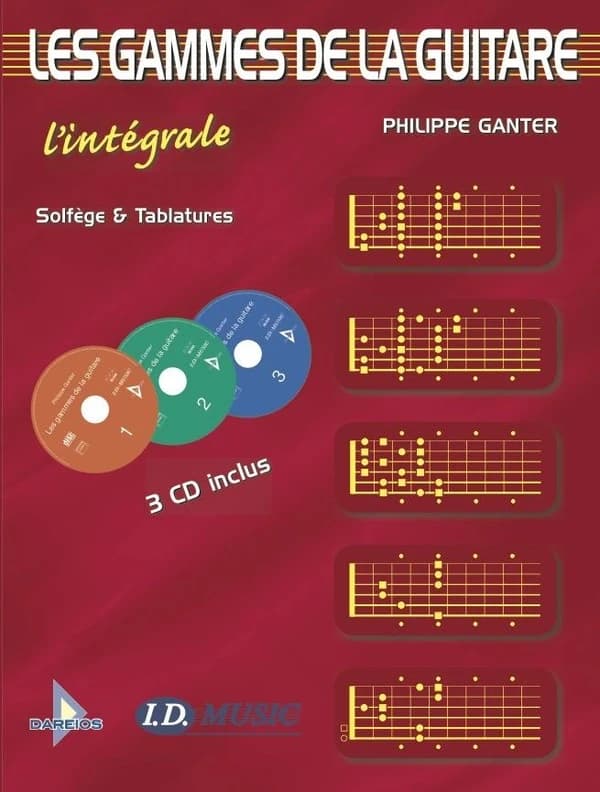 Les gammes de la guitare : [l'intégrale]