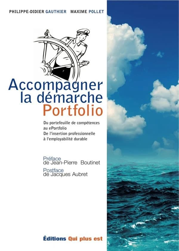 Accompagner la démarche portfolio : du portefeuille de compétences au ePortfolio, de l'insertion professionnelle à l'employabilité durable