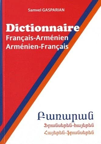 Dictionnaire français-arménien, arménien-français : 40000 mots et expressions
