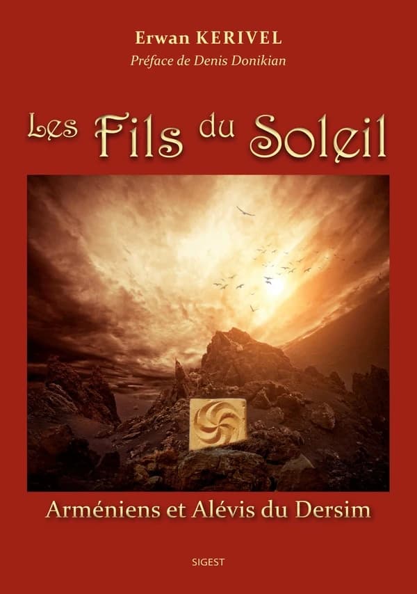 Les fils du soleil : Arméniens et alévis du Dersim