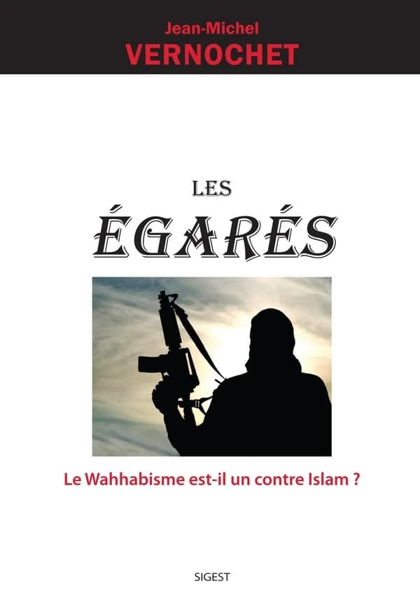 Les égarés : le wahhabisme est-il un contre islam ?
