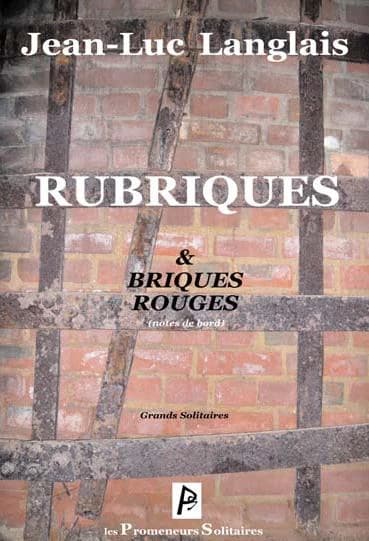 Rubriques & briques rouges : notes de bord