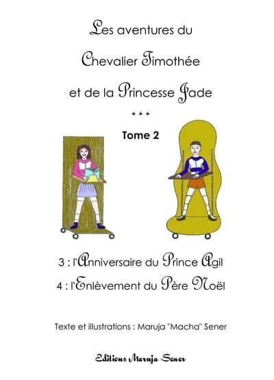 Les aventures du chevalier Timothée et de la princesse Jade Tome 2