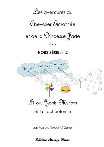 Lililou, Yonis, Myriam et la trachéotomie