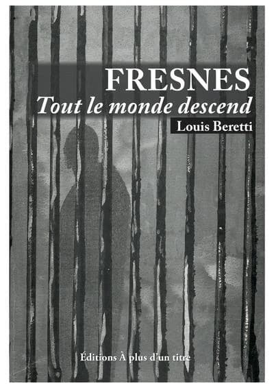 Fresnes : tout le monde descend