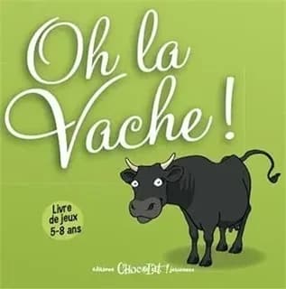 Oh la vache !