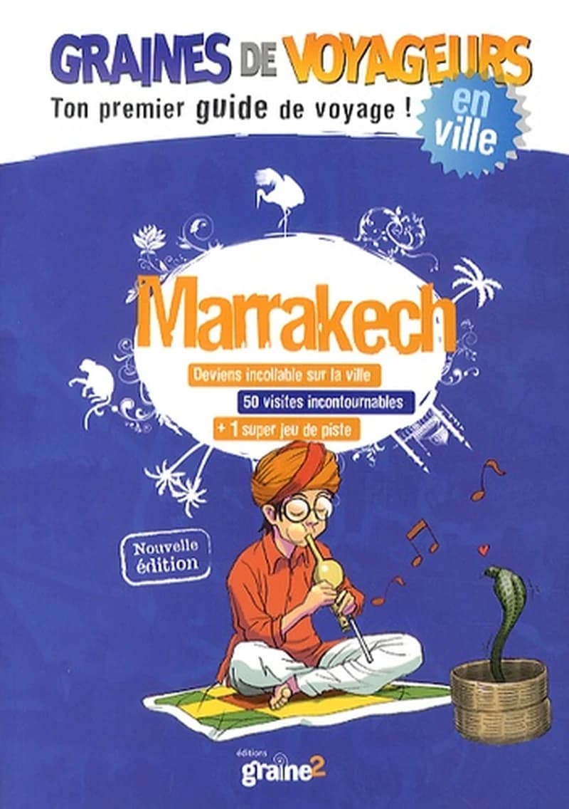 Marrakech : deviens incollable sur la ville, 50 visites incontournables, + 1 super jeu de piste (Nouvelle éd.) [Céline Chabaud]
