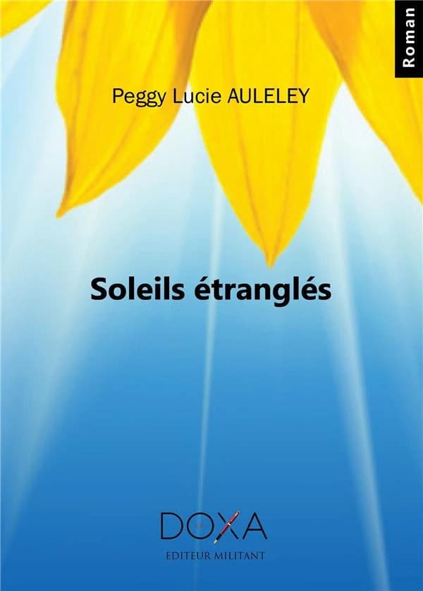 Soleils étranglés : roman