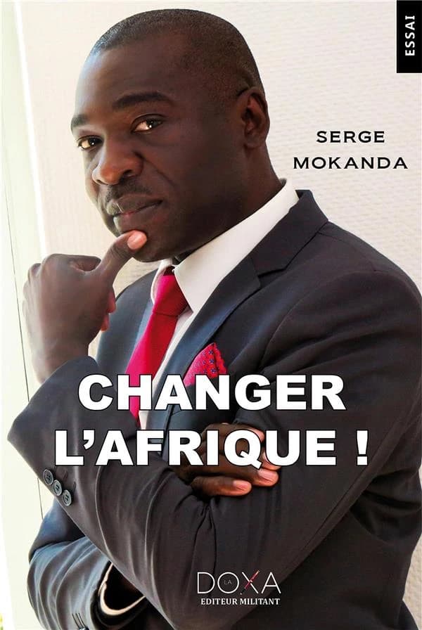 Changer l'Afrique ! : tous acteurs pour réussir ensemble le changement au Gabon : essai
