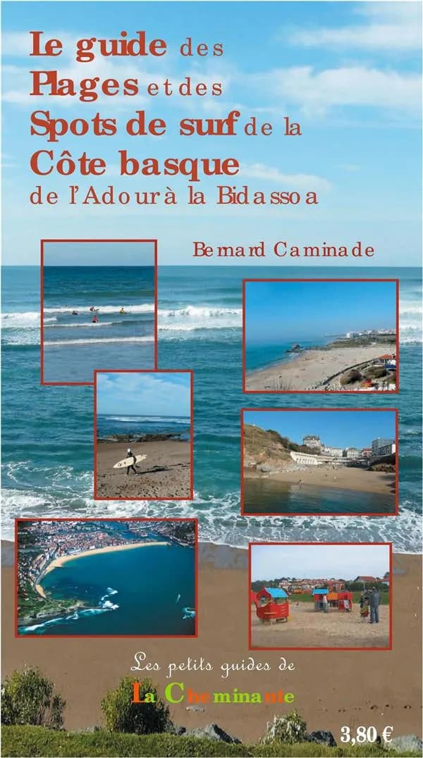 Le guide des plages et des spots de surf de la côte basque : de l'Adour à la Bidassoa