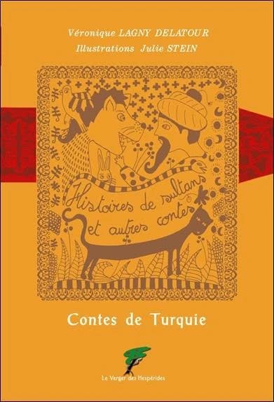 Histoires de sultans et autres contes : contes de Turquie