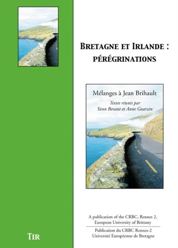 Bretagne et Irlande, pérégrinations : mélanges à Jean Brihault