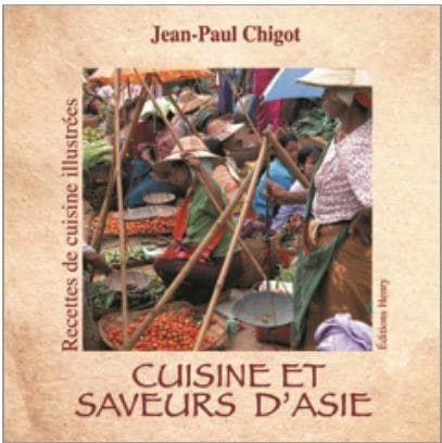 Cuisine et saveurs d'Asie : recettes de cuisine illustrées