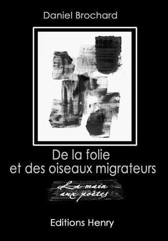 De la folie et des oiseaux migrateurs