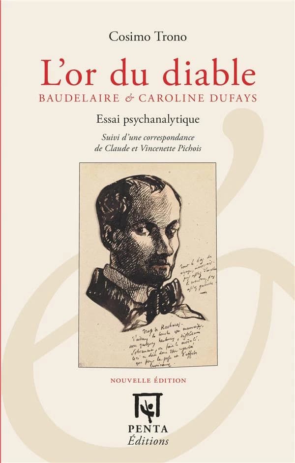 L'or du diable : Baudelaire et Caroline Dufays : essai psychanalytique (Nouvelle éd.) Cosimo Trono