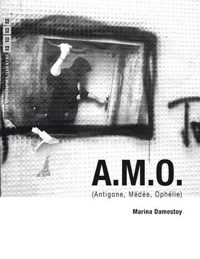 A.M.O. : Antigone, Médée, Ophélie : A. Collision, M. ay-Day, O. Bloque