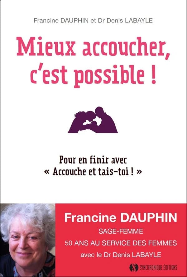 Mieux accoucher, c'est possible ! : pour en finir avec "accouche et tais-toi !"
