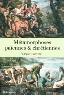 Métamorphoses païennes et chrétiennes