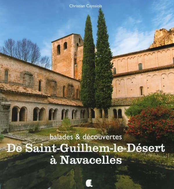 De Saint-Guilhem-le-Désert à Navacelles : balades & découvertes